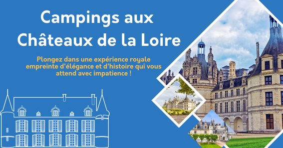 Campings Châteaux de la Loire 