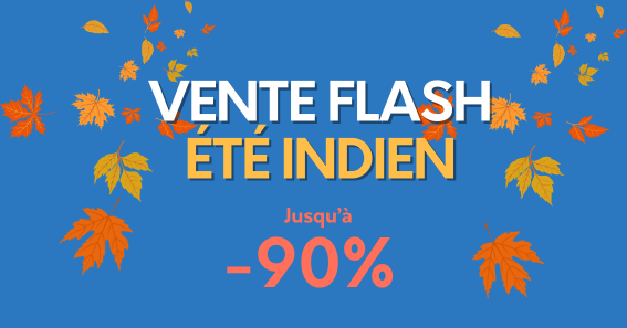 Vente Flash -  Été Indien 2024 